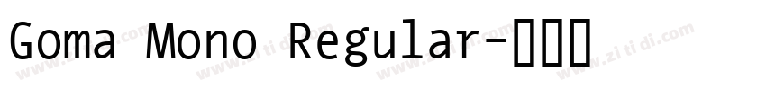 Goma Mono Regular字体转换